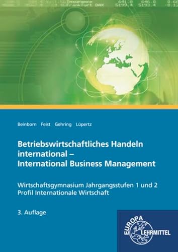 Stock image for Betriebswirtschaftliches Handeln international: International Business Management - Lehr- und Arbeitsbuch fr den bilingualen Unterricht for sale by medimops