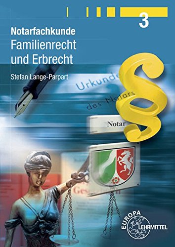 Stock image for Notarfachkunde - Familienrecht und Erbrecht Band 3 for sale by medimops