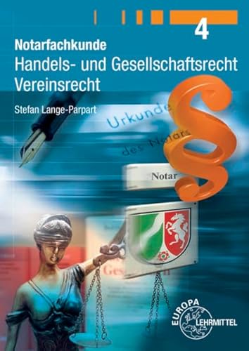 Beispielbild fr Notarfachkunde - Handels- und Gesellschaftsrecht, Vereinsrecht: Band 4 zum Verkauf von medimops