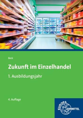 9783808597088: Zukunft im Einzelhandel 1. Ausbildungsjahr: (Vollversion des Warenwirtschaftssystems WinCOWAS)