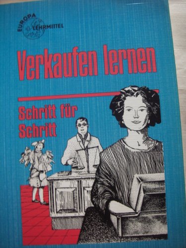 Stock image for Verkaufen lernen - Schritt fr Schritt. 2. Aufl. for sale by Antiquariat + Buchhandlung Bcher-Quell