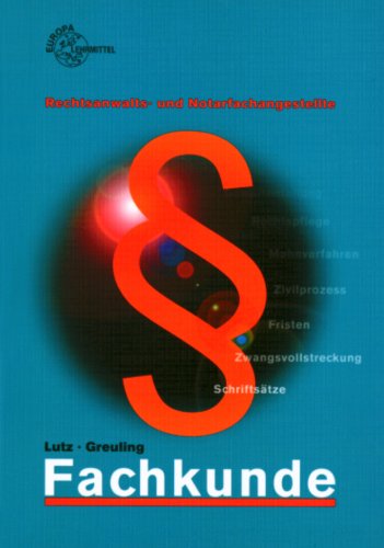 Stock image for Fachkunde Rechtsanwalts- und Notarfachangestellte: Fachkunde fr Rechtsanwalts- und Notarfachangestellte. (Lernmaterialien) for sale by medimops