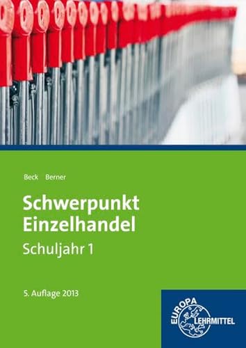 Beispielbild fr Schwerpunkt Einzelhandel Schuljahr 1 - Lernfelder 1-5, 11, 15 zum Verkauf von medimops