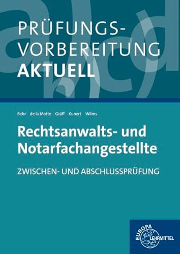 Stock image for Prfungsvorbereitung aktuell - Rechtsanwalts- und Notarfachangestellte: Zwischen- und Abschlussprfung for sale by medimops