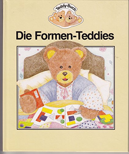 Teddy-Buch - Die Formen-Teddies von Dorothy D Ward mit Illustrationen von Chrissie Wells - Ward, Dorothy D.; Wells, ChrissieSpaeth,