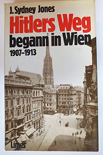 Imagen de archivo de Hitlers Weg begann in Wien. 1907-1913 a la venta por Versandantiquariat Felix Mcke