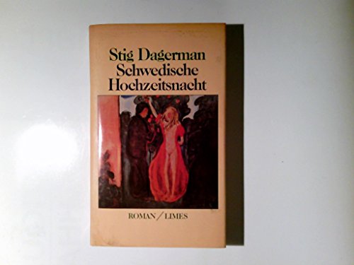 Schwedische Hochzeitsnacht, Roman, Aus dem Schwedischen von Herbert G. Hegedo, - Dagerman, Stig