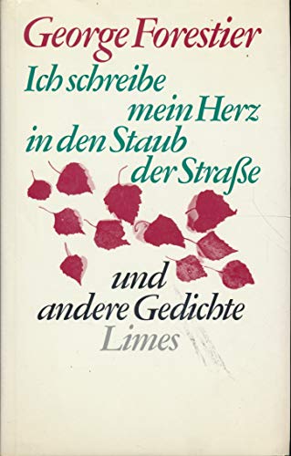 Ich schreibe mein Herz in den Staub der Straße. - Forestier, Georg