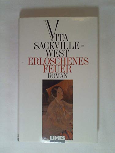 Erloschenes Feuer - Vita Sackville-West