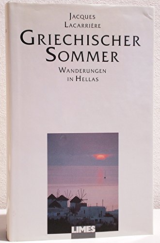 Griechischer Sommer. Wanderungen in Hellas - Jacques Lacarrière