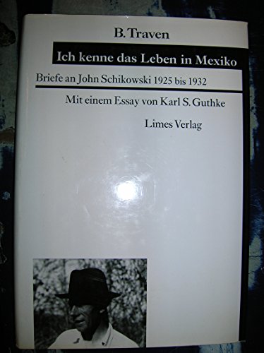 Beispielbild fr Ich kenne das Leben in Mexiko. Briefe an John Schikowski 1925 bis 1932. zum Verkauf von Fabula  Antiquariat