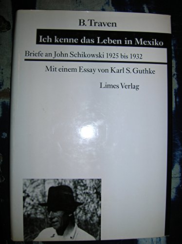 Stock image for Ich kenne das Leben in Mexiko. Briefe an John Schikowski 1925 bis 1932 for sale by medimops