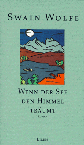 Stock image for Wenn der See den Himmel trumt for sale by Leserstrahl  (Preise inkl. MwSt.)