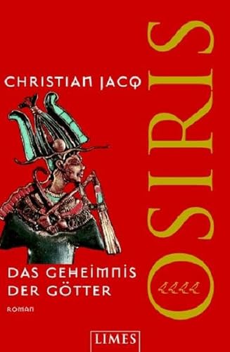 Osiris Das Geheimnis der Götter; Der Baum des Lebens; Der Weg des Feuers; Die Verschwörung des Bösen - Jacq, Christian und Anja Lazarowicz