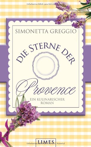 Stock image for Die Sterne der Provence Kulinarischer Roman for sale by POQUETTE'S BOOKS