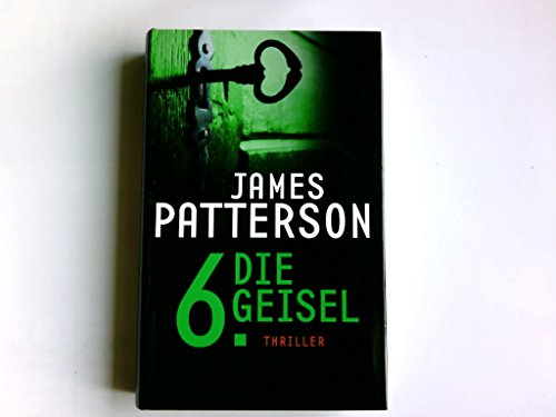 Die 6. Geisel - Women's Murder Club -: Thriller Thriller - James Patterson, James und Andreas Andreas Jäger