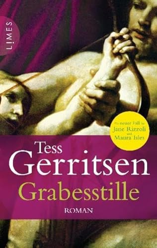 Grabesstille: der 9. Fall für Rizzolie & Isles : Roman - Tess Gerritsen