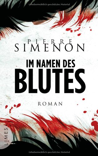 Im Namen des Blutes : Roman. Aus dem Franz. von K. Schatzhauser