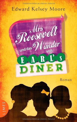 Stock image for Mrs Roosevelt und das Wunder von Earl's Diner: Roman for sale by medimops