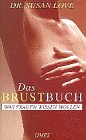 Stock image for Das Brustbuch. Was Frauen wissen wollen for sale by medimops