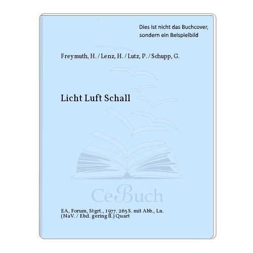 Licht, Luft, Schall. Hrsg. J. Eberspächer