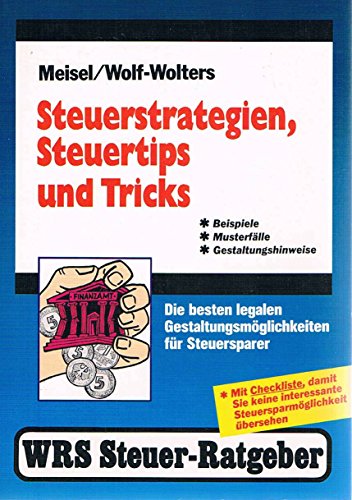 9783809209461: Steuerstrategien, Steuertips und Tricks. Die besten legalen Gestaltungsmglichkeiten fr Steuersparer