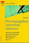 Privatausgaben steuerlich absetzen [Broschiert]