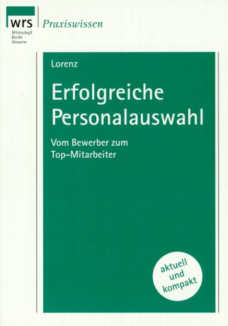 Beispielbild fr Erfolgreiche Personalauswahl: Vom Bewerber zum Top-Mitarbeiter zum Verkauf von Buchpark