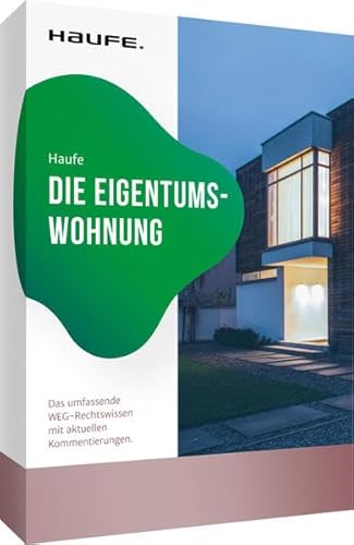 9783809218265: Die Eigentumswohnung: Das umfassende WEG-Rechtswissen mit Deckerts aktuellen Kommentierungen