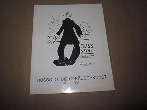 Stock image for Russolo: Die Geruschkunst 1913-1931 for sale by KUNSTHAUS-STUTTGART