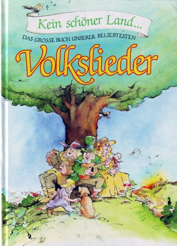 Stock image for Kein schner Land. Das grosse Buch unserer beliebtesten Volkslieder. for sale by Steamhead Records & Books