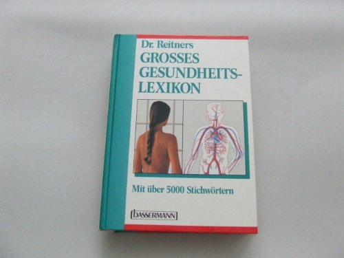 Dr. Reitners Grosses Gesundheitslexikon