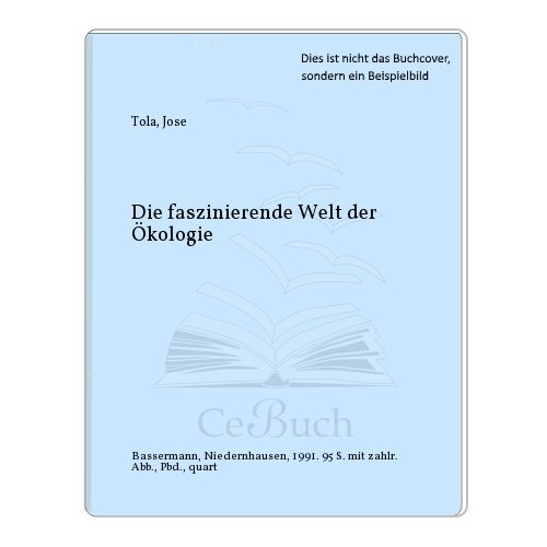 Die faszinierende Welt der Ökologie. Text/Bildband.