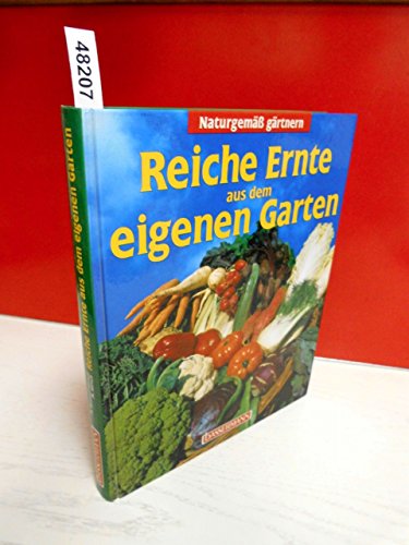 Beispielbild fr Naturgemss grtnern. Reiche Ernte aus dem eigenen Garten zum Verkauf von medimops