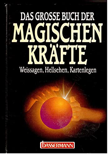 Stock image for Das groe Buch der magischen Krfte. Weissagen, Hellsehen, Kartenlegen for sale by Versandantiquariat Felix Mcke