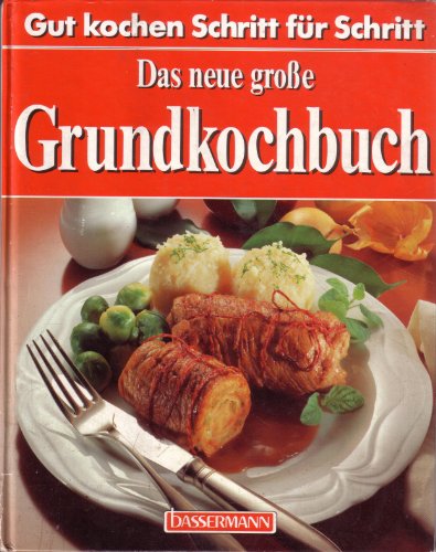 Beispielbild fr Das neue groe Grundkochbuch. Gut kochen Schritt für Schritt [Hardcover] zum Verkauf von tomsshop.eu