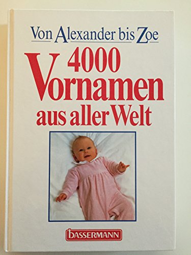 Stock image for Viertausend Vornamen aus aller Welt for sale by Antiquariat  Angelika Hofmann