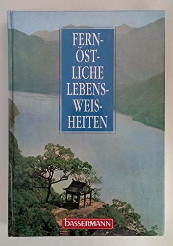 Fernöstliche Lebensweisheiten. - Urban, Eberhard (Hrsg.)