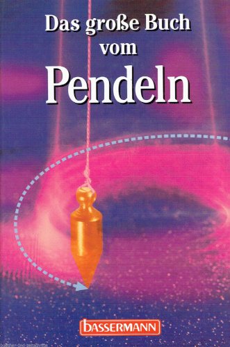 9783809403760: Das grosse Buch vom Pendeln