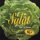 Beispielbild fr Salat - toll in Form zum Verkauf von Gerald Wollermann
