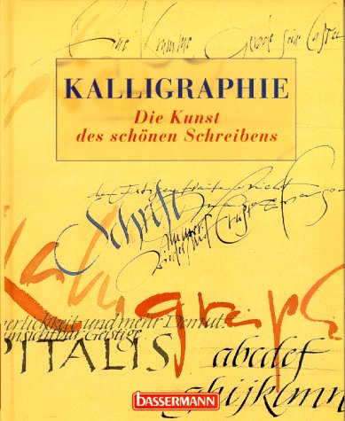 Imagen de archivo de Kalligraphie. Die Kunst des schnen Schreibens a la venta por medimops