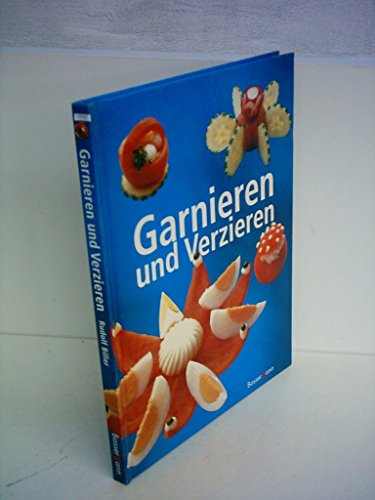 9783809406136: Garnieren und Verzieren.