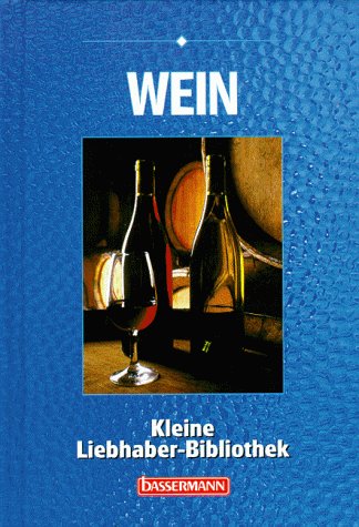 Stock image for Wein (Gebundene Ausgabe) von Heinz Steffan (Autor) for sale by Nietzsche-Buchhandlung OHG