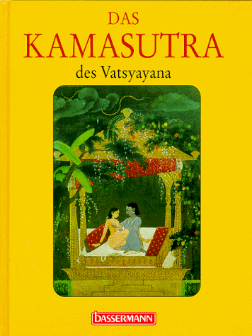 Das Kamasutra von Vatsyayana. (9783809406655) by Vatsyayana, Mallanaga
