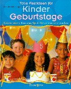 Imagen de archivo de Tolle Festideen fr Kindergeburtstage. Dekorationen, Sketche, Spiele und vieles mehr a la venta por medimops