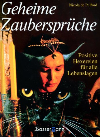 Stock image for Geheime Zaubersprche. Positive Hexereien fr alle Lebenslagen for sale by medimops