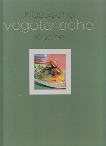 Stock image for Klassische vegetarische Kche for sale by Versandantiquariat Felix Mcke