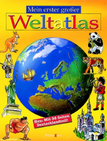 Stock image for Mein erster groer Weltatlas. Neu: Mit 38 Seiten Deutschlandteil for sale by medimops