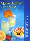 Molke, Joghurt, Kefir & Co. fit und gesund