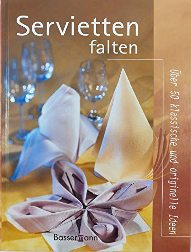Stock image for Servietten falten. ber 50 klassische und originelle Ideen for sale by medimops
